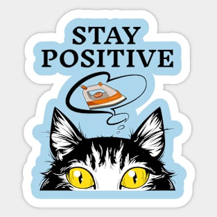 Stay Positive Sticker